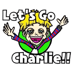 Let's go！！！チャーリー！！！